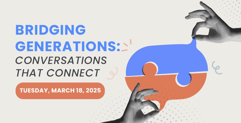 Bridging Generations: Conversations that Connect