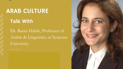 Arab Culture A Conversation with Doctor Rania Habib