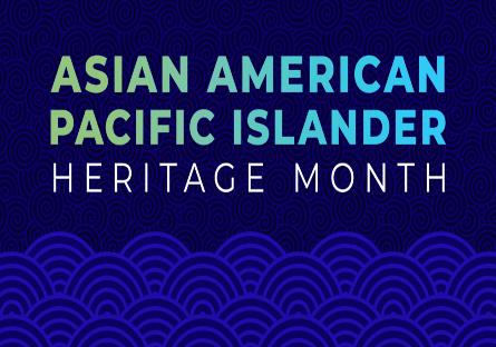 Asian American Pacific Islander Month