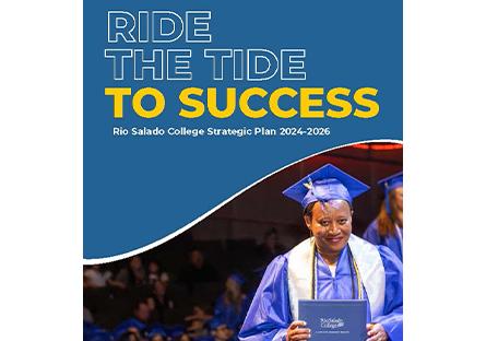 Ride the Tide to Success Rio Salado College Strategic Plan 2024-2026