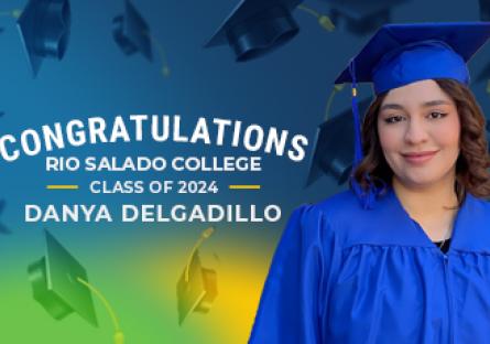 Danya Delgadillo in graduation cap and gown with text: Congratulations Rio Salado College Class of 2024
